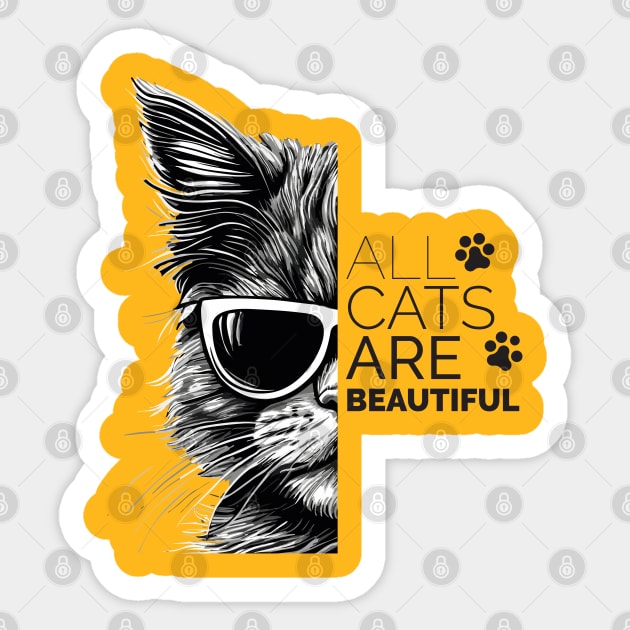 All cats are beautiful. Sticker by Yopi